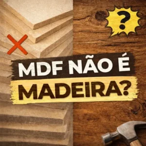 MDF não é madeira