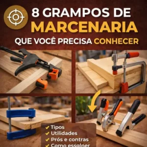 8 Grampos de Marcenaria que Você Precisa Conhecer (
