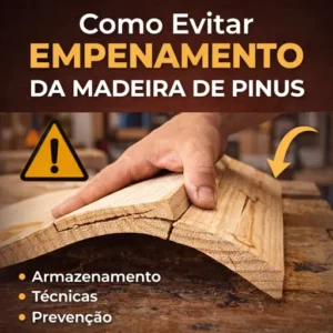 Como Evitar Empenamento da Madeira de Pinus