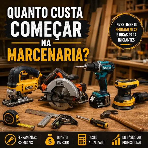 Quanto custa começar na marcenaria